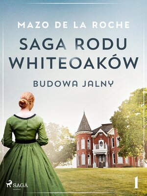 cover image of Saga rodu Whiteoaków 1--Budowa Jalny